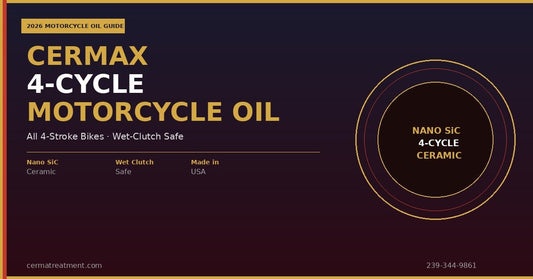 CERMAX 4-Cycle ceramic synthetic motorcycle oil guide 2026 — all 4-stroke bikes wet-clutch safe — Cerma Treatment